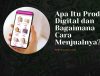 Apa Itu Produk Digital dan Bagaimana Cara Menjualnya?