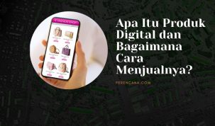 Apa Itu Produk Digital dan Bagaimana Cara Menjualnya?