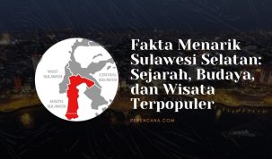 Fakta Menarik Sulawesi Selatan: Sejarah, Budaya, dan Wisata Terpopuler
