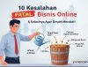 10 Kesalahan Fatal Bisnis Online & Solusinya